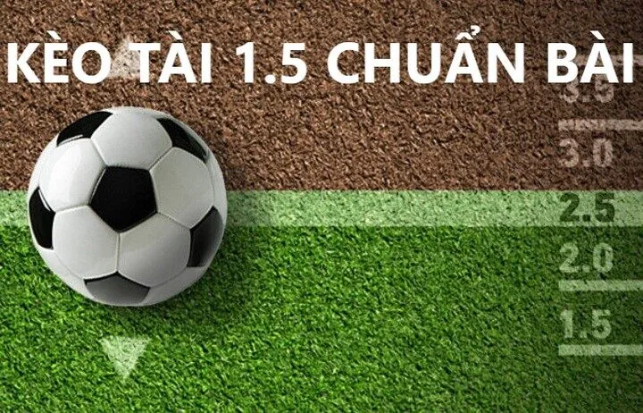 Kèo tài 1.5 trái chuẩn bài - Kinh nghiệm bắt kèo thắng liên tục tại Red88